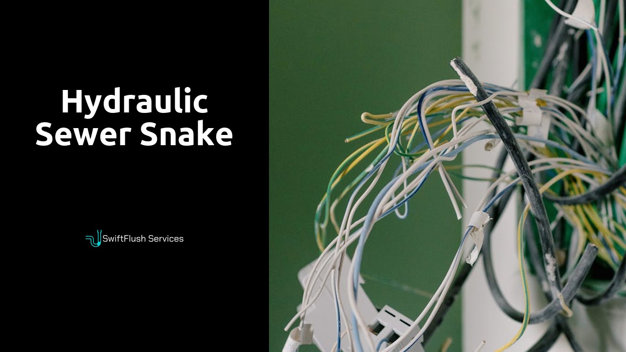 Hydraulic Sewer Snake